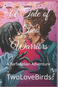 Paperback A Tale of Two Warriors: A Farfadelian Adventure Book