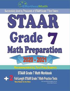 Paperback STAAR Grade 7 Math Preparation 2020 - 2021: STAAR Grade 7 Math Workbook + 2 Full-Length STAAR Grade 7 Math Practice Tests Book