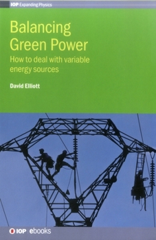 Hardcover Balancing Green Power: How to deal with variable energy sources Book