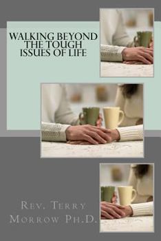 Paperback Walking Beyond the Tough Issues of Life Book