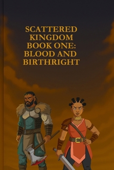Paperback Scattered Kingdom Book one: Blood and Birthright: A Warrior's Journey Through Blood and Ash Book