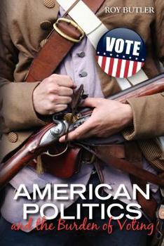 Paperback American Politics and the Burden of Voting Book
