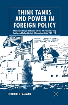 Paperback Think Tanks and Power in Foreign Policy: A Comparative Study of the Role and Influence of the Council on Foreign Relations and the Royal Institute of Book