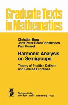 Paperback Harmonic Analysis on Semigroups: Theory of Positive Definite and Related Functions Book