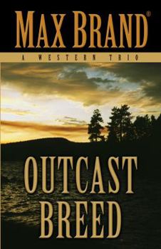Hardcover Outcast Breed: A Western Trio (Thorndike Large Print Western) [Large Print] Book