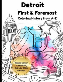 Paperback Detroit First & Foremost: Coloring History from A-Z Book