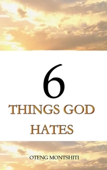 Hardcover 6 things God hates Book