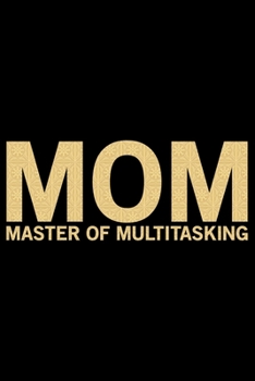 Mom Master Of Multitasking: Mother’s Day Mom Journal Notebook Gifts, Funny Mom Mother Notebook Journal Diary, Gifts for Mom from Daughter & Son, Birthday Gifts for Mom