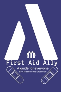 Paperback First Aid Ally: A guide for everyone Book
