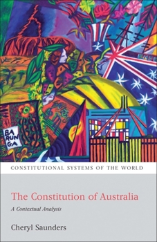 The Constitution of Australia: A Contextual Analysis - Book  of the Constitutional Systems of the World
