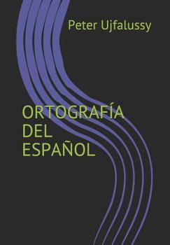 Paperback Ortografía del Español: Reglas, ejemplos, ejercicios, repaso acumulativo, lecturas [Spanish] Book