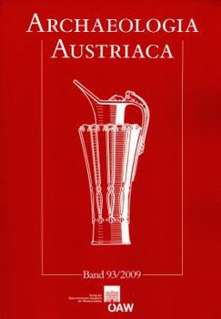 Paperback Archaeologia Austriaca 93/2009: Beitrage Zur Ur- Und Fruhgeschichte Mitteleuropas [German] Book