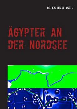 Paperback Ägypter an der Nordsee: oder das Eridanosrätsel [German] Book