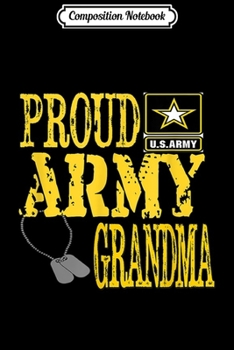 Composition Notebook: Proud Army Grandma Military Pride  Journal/Notebook Blank Lined Ruled 6x9 100 Pages