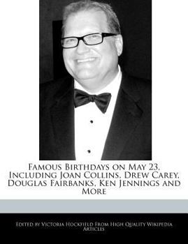 Famous Birthdays on May 23, Including Joan Collins, Drew Carey, Douglas Fairbanks, Ken Jennings and More