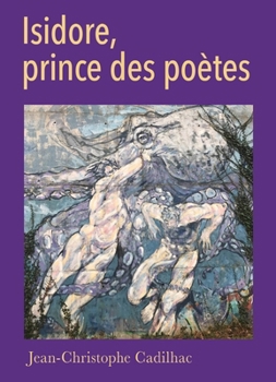 Paperback Isidore, prince des poètes [French] Book