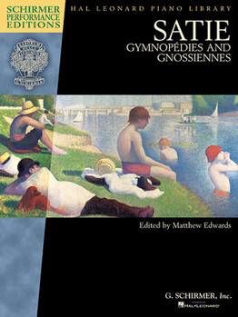 Paperback Satie - Gymnopedies and Gnossiennes: Schirmer Performance Editions Book Only Book