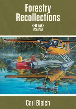 Paperback Forestry Recollections: Red Lake 1926-1986 Book