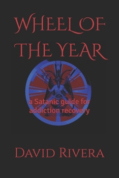 Paperback Wheel of the Year: a Satanic guide for addiction recovery Book