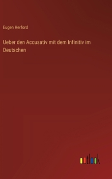 Hardcover Ueber den Accusativ mit dem Infinitiv im Deutschen [German] Book