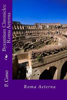 Paperback The Byzantium Chronicles-Roma Aeterna Book