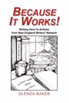 Paperback Because It Works!: How-To Articles from New England Writer's Network Book