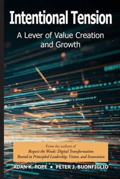 Paperback Intentional Tension: A Lever of Value Creation and Growth Book