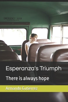 Paperback Esperanza's Triumph: There is always hope Book