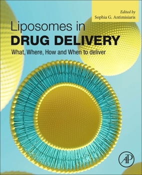 Paperback Liposomes in Drug Delivery: What, Where, How and When to Deliver Book