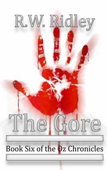 The Gore: Book Six of the Oz Chronicles - Book #6 of the Oz Chronicles