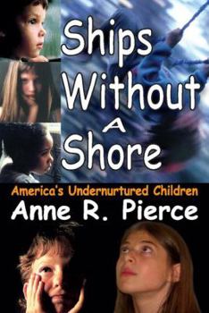 Paperback Ships without a Shore: America's Undernurtured Children Book