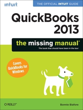 Paperback QuickBooks 2013: The Missing Manual: The Official Intuit Guide to QuickBooks 2013 Book