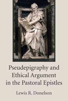 Paperback Pseudepigraphy and Ethical Argument in the Pastoral Epistles Book