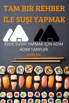 Paperback Tam Bir Rehber Ile SuŞi Yapmak [Turkish] Book