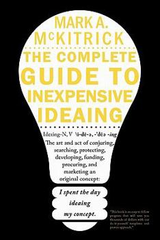 Paperback The complete guide to inexpensive Ideaing Book