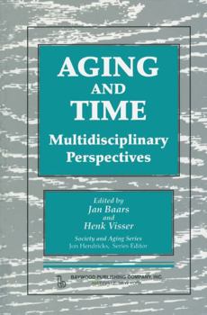 Hardcover Aging and Time: Multidisciplinary Perspectives, Illustrated Edition Book