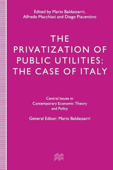 Paperback The Privatization of Public Utilities: The Case of Italy Book