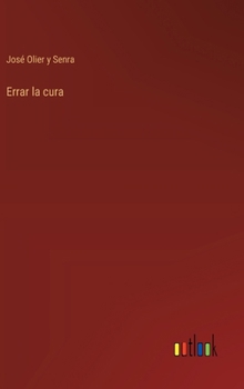 Hardcover Errar la cura [Spanish] Book