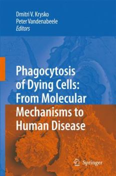 Hardcover Phagocytosis of Dying Cells: From Molecular Mechanisms to Human Diseases Book