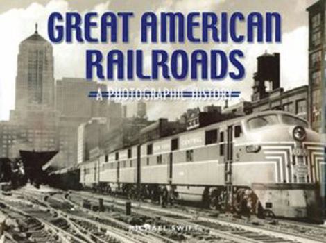 Hardcover Great American Railroads: A Photographic History Book