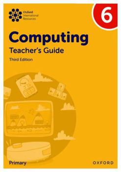 Paperback Oxford International Primary Computing: Teacher's Guide 6 Book