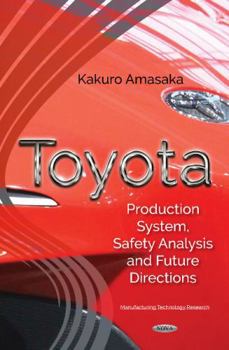 Hardcover Toyota: Production System, Safety Analysis and Future Directions Book