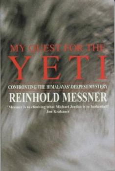 Paperback My Quest for the Yeti : Confronting the Himalays' Deepest Mystery Book