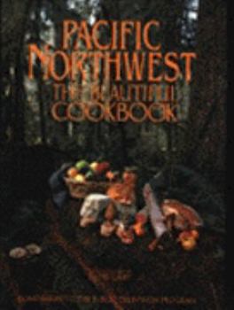 Hardcover Pacific Northwest: The Beautiful Cookbook Book
