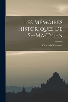 Paperback Les Mémoires Historiques de Se-ma-Ts'ien Book