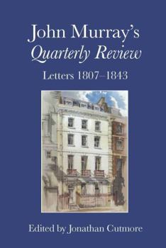 Paperback John Murray's Quarterly Review: Letters 1807-1843 Book