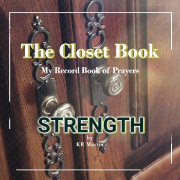 Paperback Strength: The Closet Book, My Record Book of Prayers Book