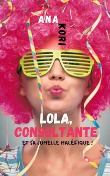 Paperback Lola, Consultante [French] Book