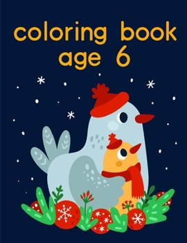 Coloring Book Age 6: The Coloring Books for Animal Lovers, design for kids,Children,Boys,Girls and Adults (Art Inspiration)