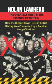 Paperback The Greatest Heist in the History of Britain Book